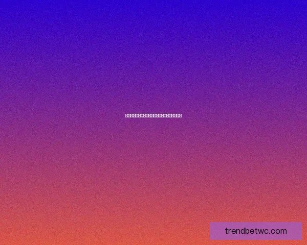 世界杯精彩竞猜玩法解析与比分投注策略全面指南